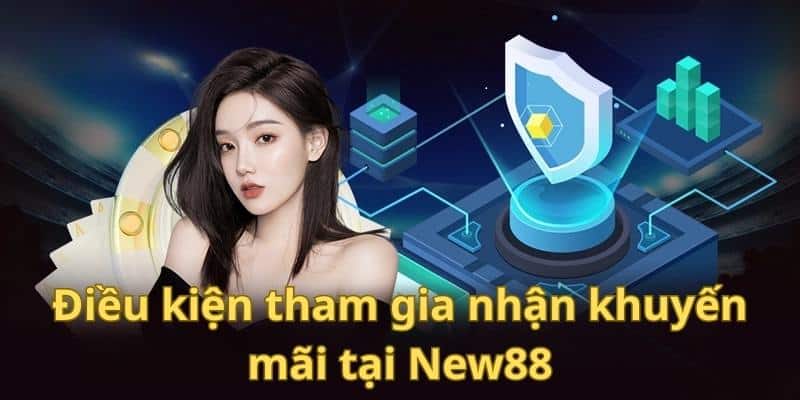 Cập nhật các điều khoản mới nhất trong quy định tham gia New88